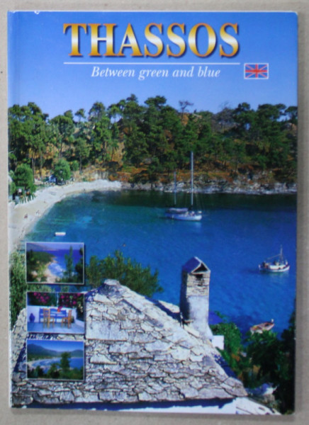 THASSOS BETWEEN GREEN AND BLUE , HISTORY , FOLKLORE , ARCHEOLOGY , TOUR , ANII '2000