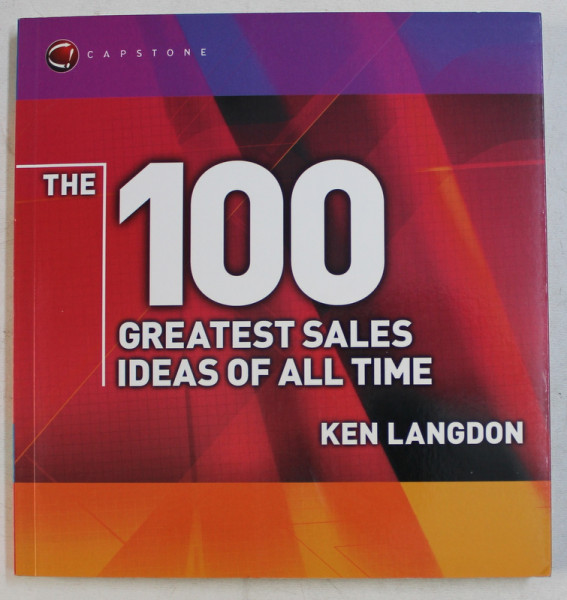 THE 100 GREATEST SALES IDEAS OF ALL TIME by KEN LANGDON , 2003