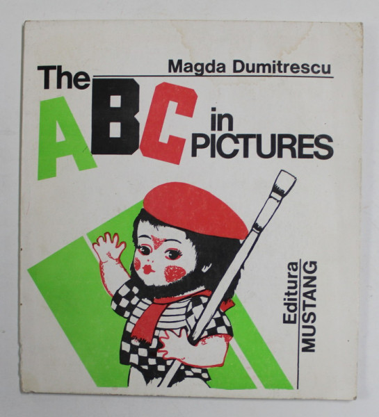 THE ABC IN PICTURES by MAGDA DUMITRESCU , 1993 , PREZINTA PETE SI URME DE UZURA