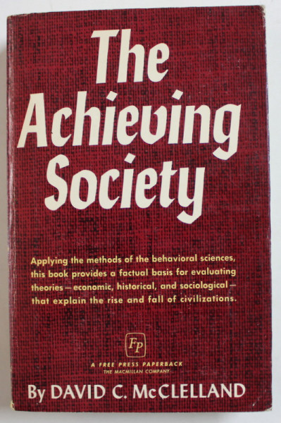 THE ACHIEVING SOCIETY by DAVID C. McCLELLAND , 1967