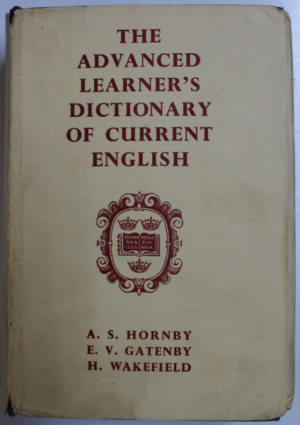 THE ADVANCED LEARNER ' S DICTIONARY OF CURRENT ENGLISH by A.S . HORNBY ...H. WAKEFIELD , 1961