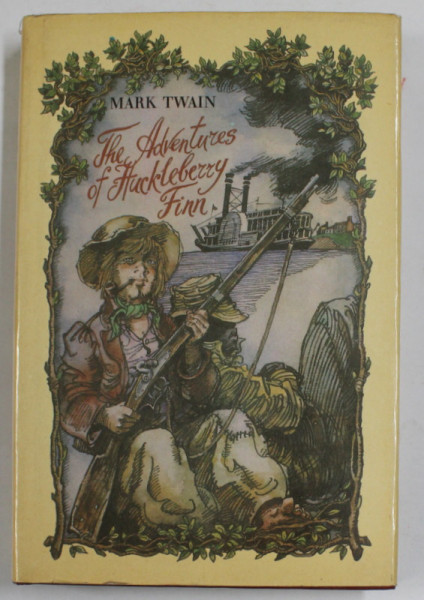 THE ADVENTURES OF HUCKLEBERRY FINN by MARK TWAIN , 1984