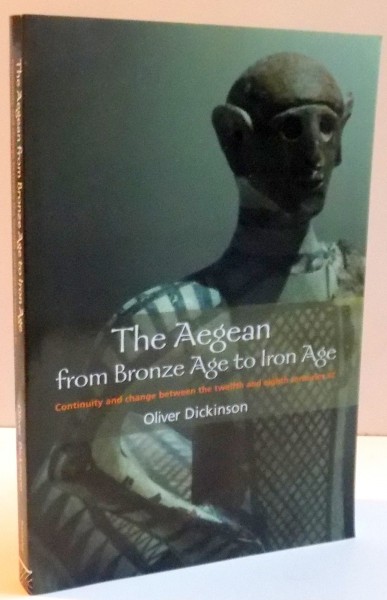 THE AEGEAN FROM BRONZE AGE TO IRON AGE , 2006