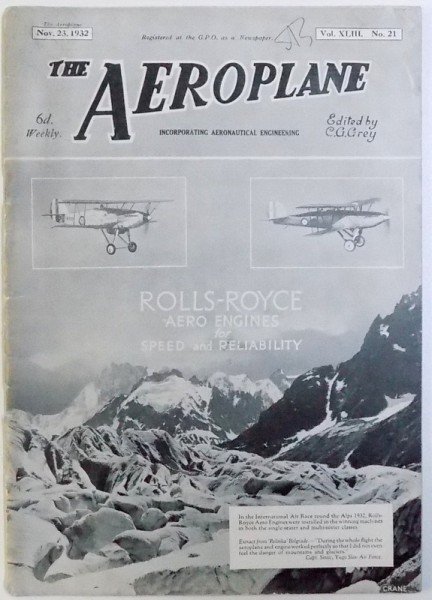 THE AEROPLANE ( MAGAZINE )  - INCORPORATING AERONAUTICAL ENGINEERING , edited by C. G. GREY , vol. XLIII , No. 21, NOV. 23 , 1932