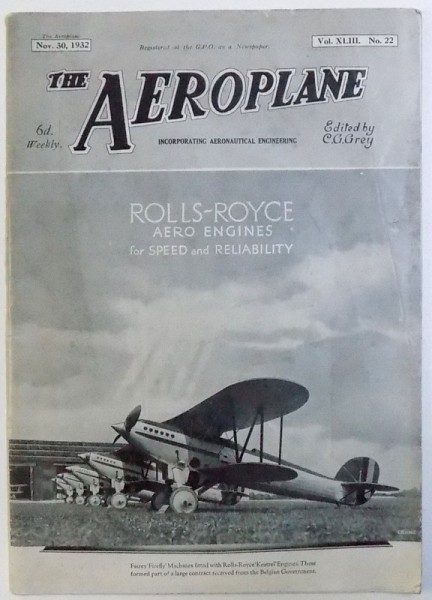 THE AEROPLANE ( MAGAZINE )  - INCORPORATING AERONAUTICAL ENGINEERING , edited by C. G. GREY , vol. XLIII , No. 22 , NOV. 30 , 1932