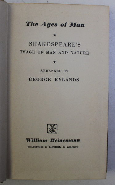 THE AGES OF MAN , SHAKESPARE ' S , IMAGE OF MAN AND NATURE , arranged by GEORGE RYLANDS , 1950