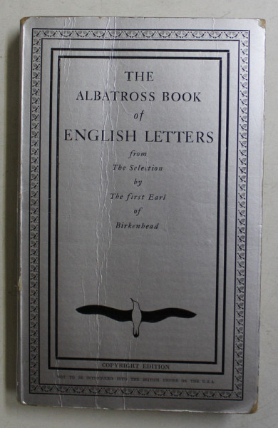 THE ALBATROSS BOOK OF ENGLISH LETTERS from the selection by THE FIRST  EARL OF BIRKENHEAD , 1936
