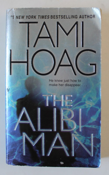 THE ALIBI MAN by TAMI HOAG , 2008