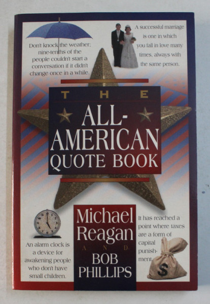 THE ALL AMERICAN QUOTE BOOK by MICHAEL REAGAN and BOB PHILLIPS , 1995