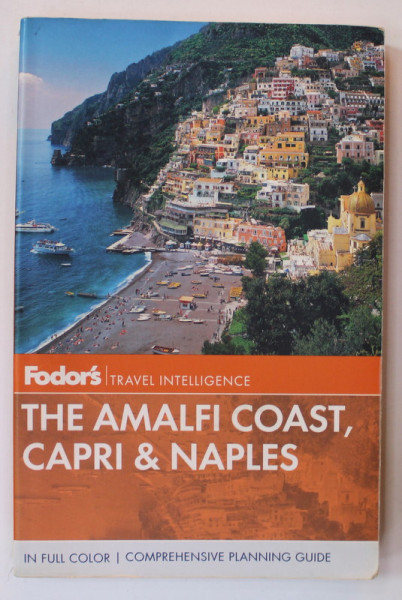 THE AMALFI COAST , CAPRI and NAPLES ,  COMPREHENSIVE PLANNIG GUIDE , IN FULL COLOR , 2012