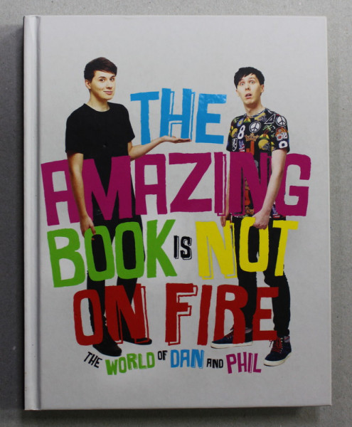 THE AMAZING BOOK IS NOT ON FIRE - THE  WORLD OF DAN and PHIL , 2015