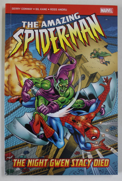 THE AMAZING SPIDER- MAN : THE NIGHT GWEN STACY DIED by BERRY CONWAY ..ROSS ANDRU , MARVEL , 2016 , BENZI DESENATE *