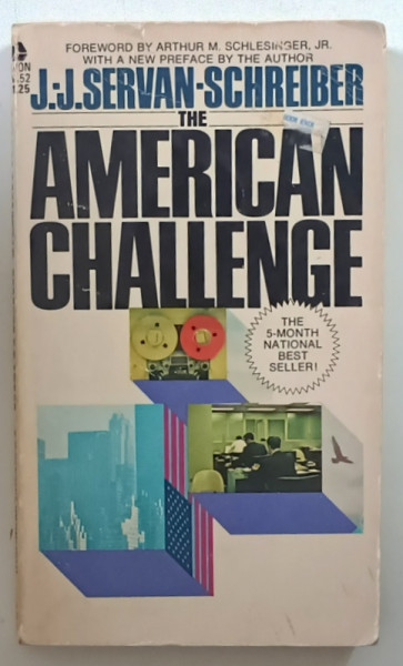 THE AMERICAN CHALLENGE by J. J. SERVAN - SCHREIBER , 1969