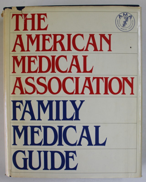 THE AMERICAN MEDICAL ASSOCIATION , FAMILY MEDICAL GUIDE , by JEFFREY R.M. KUNZ , 1982