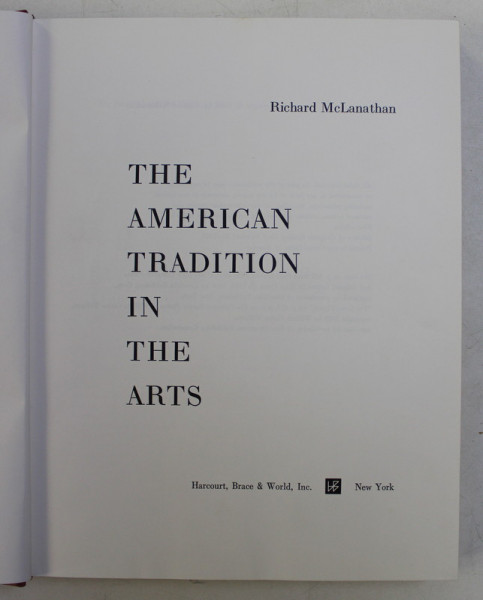 THE AMERICAN TRADITION IN THE ARTS by RICHARD McLANATHAN , 1968