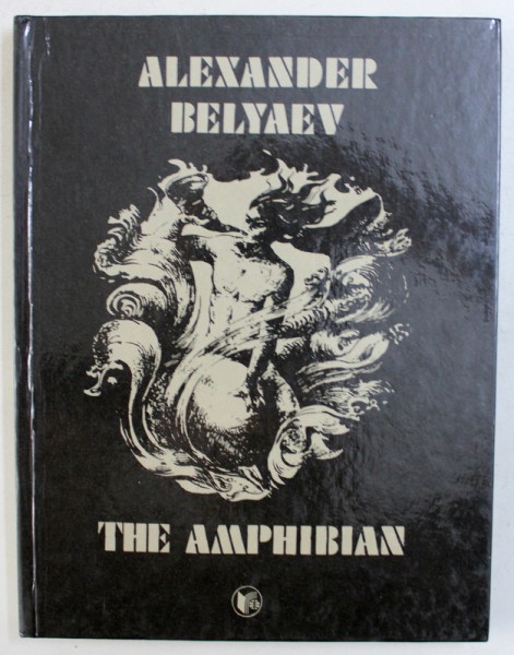 THE AMPHIBIAN by ALEXANDER BELYAEV , 1986