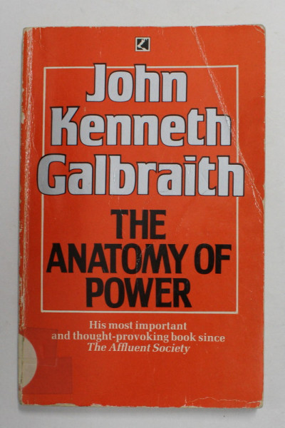 THE ANATOMY OF POWER by JOHN KENNETH GALBRAITH , 1985