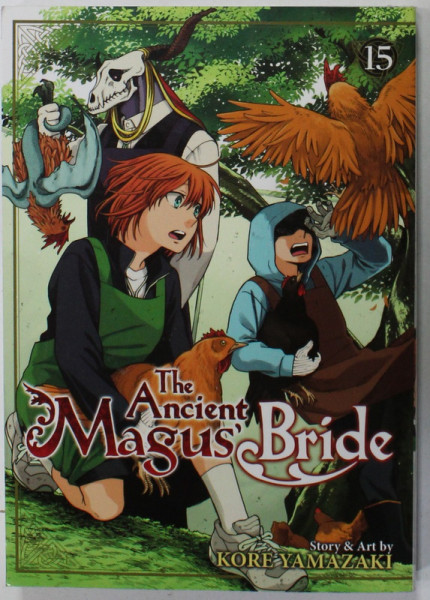 THE ANCIENT MAGUS BRIDE , no. 15 , story and art by KORE YAMAZAKI , 2021, BENZI DESENATE *