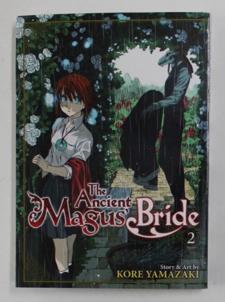 THE ANCIENT MAGUS ' BRIDE , STORY AND ART by KORE YAMAZAKI , VOLUMUL II , 2014, CONTINE BENZI DESENATE *