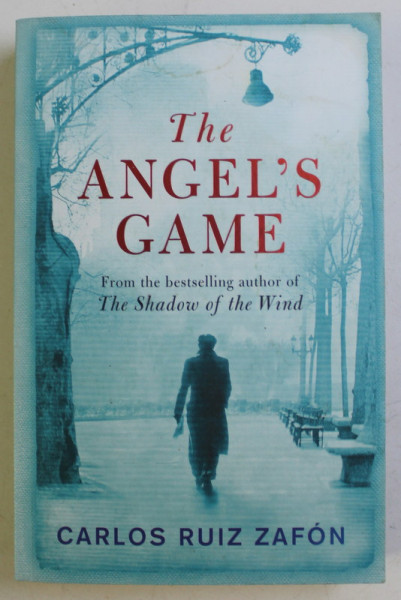 THE ANGEL ' S GAME by CARLOS RUIZ ZAFON , 2009