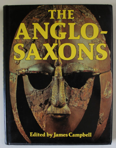 THE ANGLO - SAXONS , edited by JAMES CAMPBELL ,1982