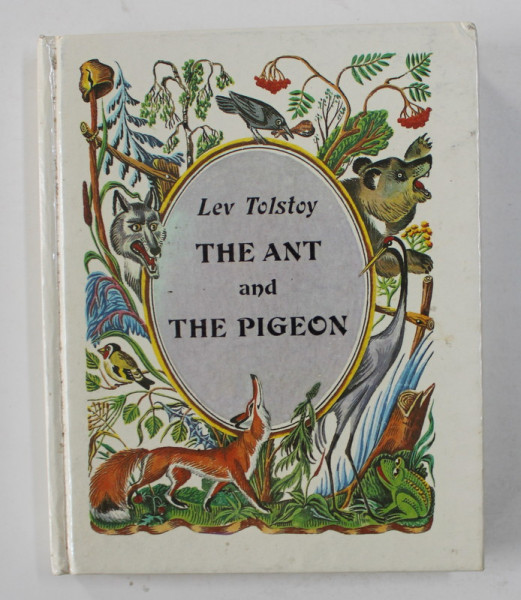 THE ANT AND THE PIGEON ( FURNICA SI PORUMBITA ) by LEV TOLSTOY , 1988