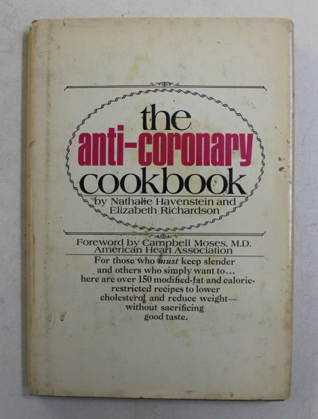 THE ANTI - CORONARY COOKBOOK by NATHALIE HAVENSTEIN and ELIZABETH RICHARDSON , 1971