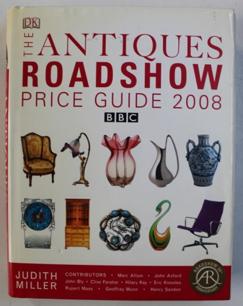 THE ANTIQUES ROADSHOW PRICE GUIDE 2008 by JUDITH MILLER , 2007