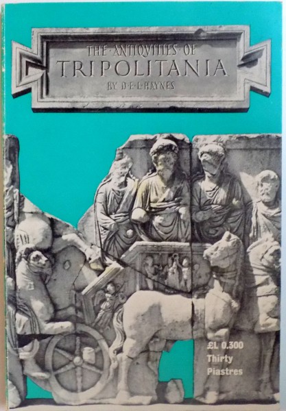 THE ANTIQUITTES OF TRIPOLITANIA de D. E. L. HAYNES , 1965