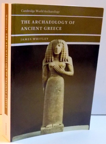 THE ARCHAEOLOGY  OF ANCIENT GREECE , 2001
