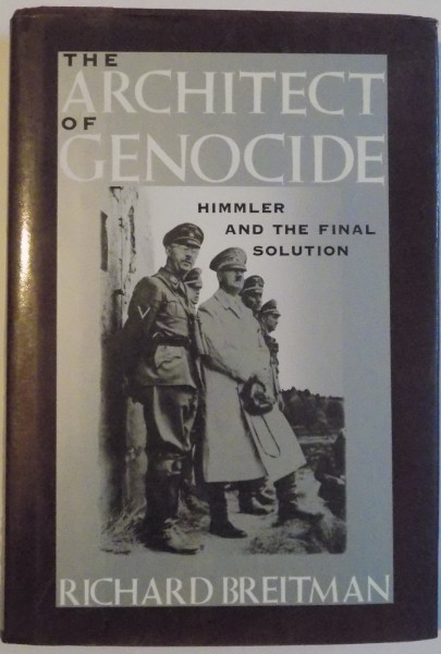 THE ARCHITECT OF GENOCIDE , HIMMLER AND THE FINAL SOLUTION , 1991