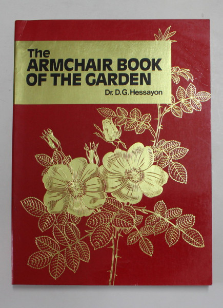 THE  ARMCHAIR  BOOK OF THE GARDEN by Dr. D.G. HESSAYON , 1986