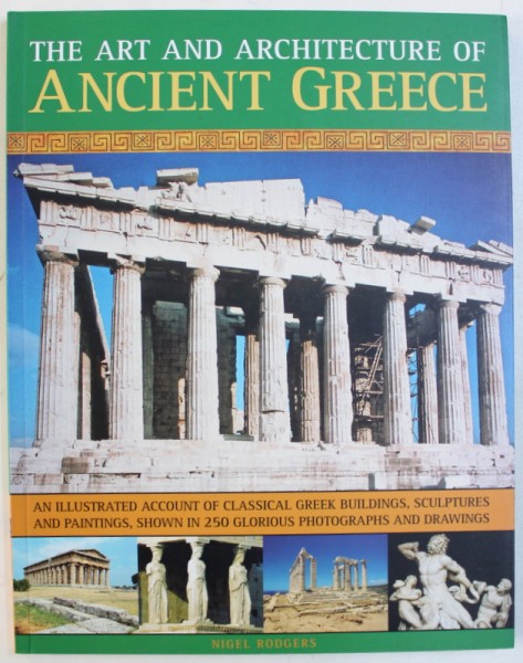 THE ART AND ARCHITECTURE OF ANCIENT GREECE by NIGEL RODGERS , 2012