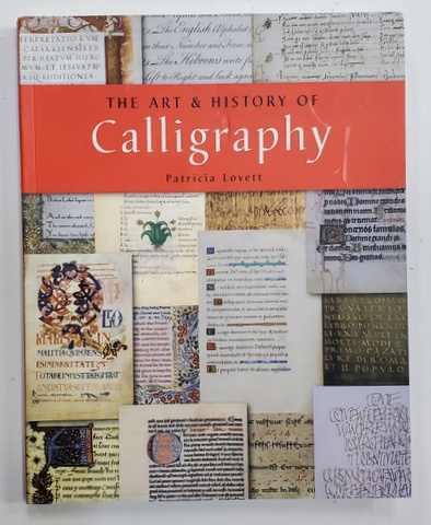 THE ART and HISTORY OF CALLIGRAPHY by PATRICIA LOVETT , 2020