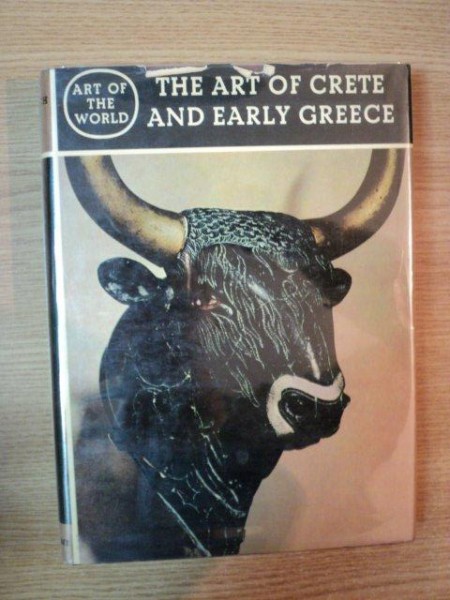 THE ART OF CRETE AND EARLY GREECE de FRIEDRICH MATZ , 1962