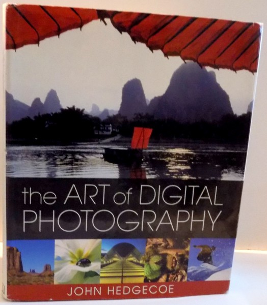 THE ART OF DIGITAL PHOTOGRAPHY de JOHN HEDGECOE , 2006