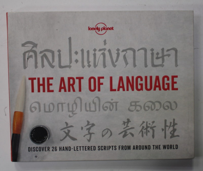 THE ART OF LANGUAGE , DISCOVER 26 HAND - LETTERED SCRIPTS FROM AROUND THE WORLD,  2019