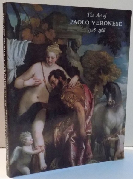 THE ART OF PAOLO VERONESE 1528-1588 by W.R. REARICK , 1988