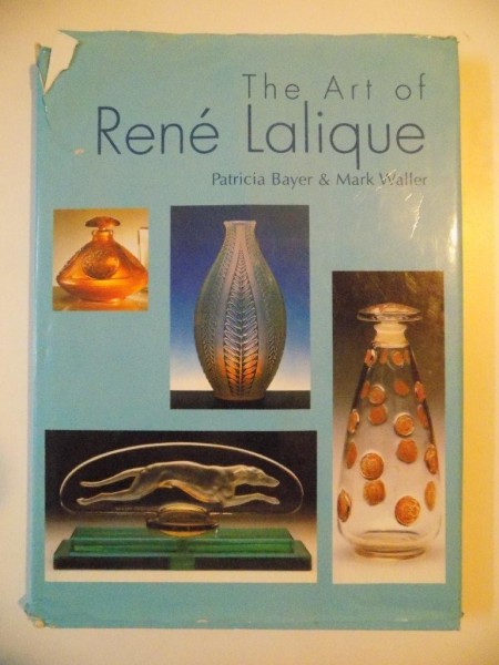 THE ART OF RENE LALIQUE de PATRICIA BAYER , MARK WALLER , 2005