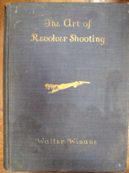 The Art of Revolver Shooting, Walter Winans, New York 1911