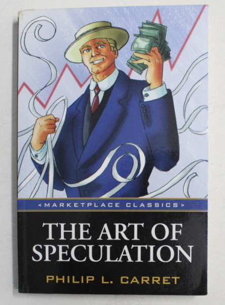 THE ART OF SPECULATION BY PHILIP L . CARRET , 2007