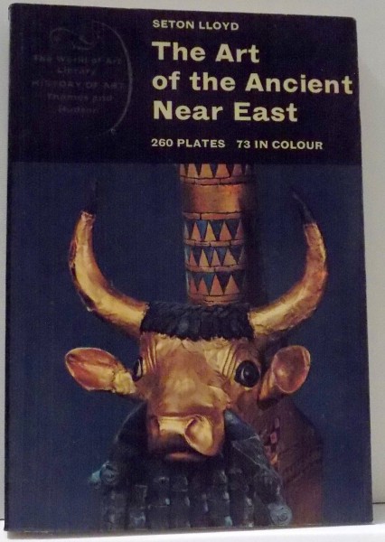 THE ART OF THE ANCIENT NEAR EAST by SETON LLOYD , 1977