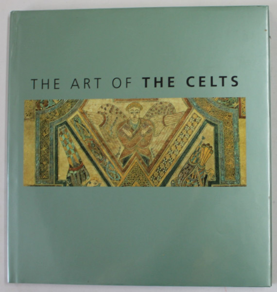 THE ART OF THE CELTS by DAVID SANDISON , 2005