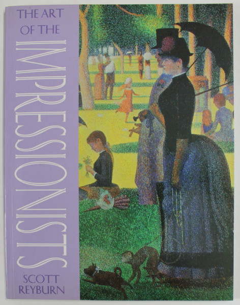 THE ART OF THE IMPRESSIONISTS by SCOTT REYBURN , 2004