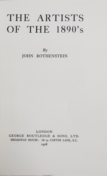 THE ARTISTS OF THE 1890' s by JOHN ROTHENSTEIN - LONDRA, 1928