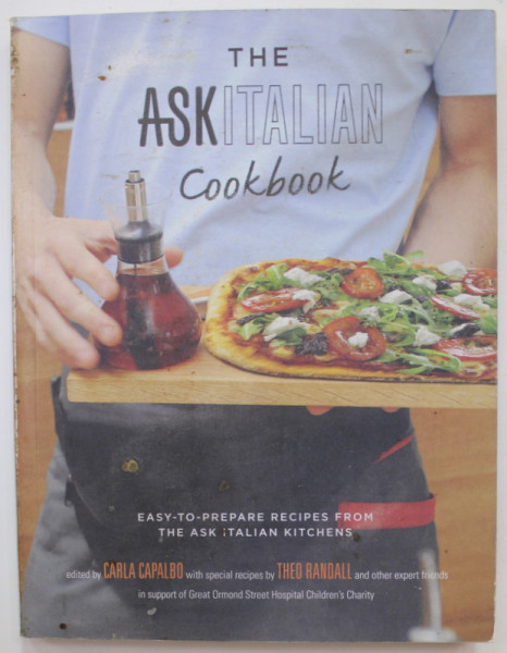 THE ASKITALIAN COOKBOOK , edited by CARLA CAPALBO , SPECIAL RECIPES by THEO RANDALL , 2012