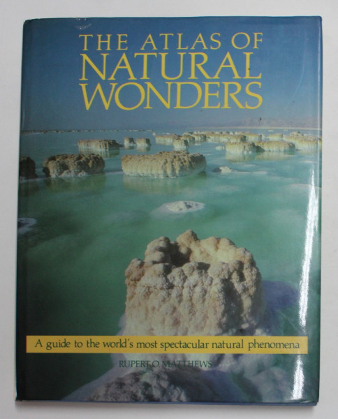 THE ATLAS OF NATURAL WONDERS by RUPERT O . MATTHEWS , 1988