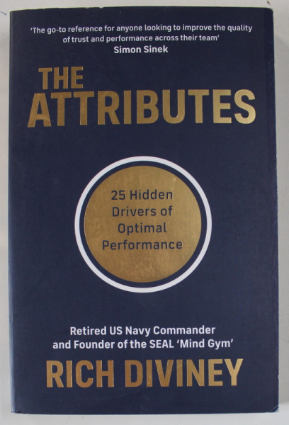 THE ATTRIBUTES , 25 HIDDEN DRIVERS OF OPTIMAL PERFORMANCE by RICH DIVINEY , ...FOUNDER  OF THE SEAL ' MIND GYM ' , 2021