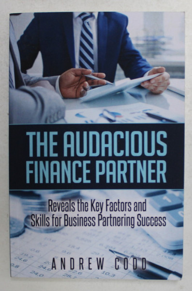 THE AUDACIOUS FINANCE PARTNER by ANDREW CODD , ANII '2000