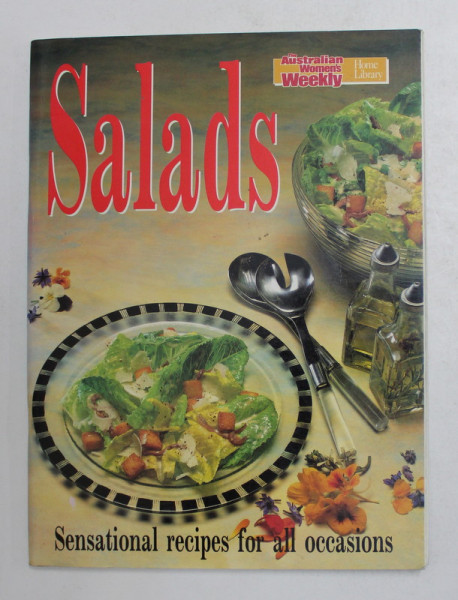 THE AUSTRALIAN WOMEN ' S WEEKLY , SALADS , SENSATIONAL RECIPES FOR ALL OCASIONS , 1995